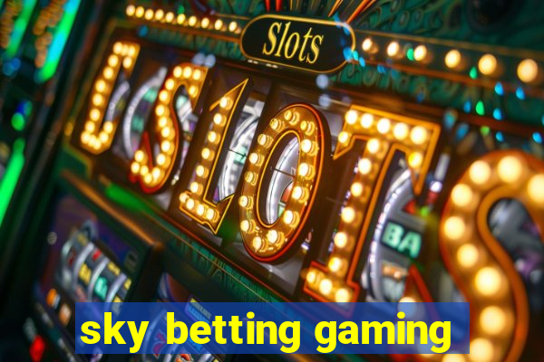 sky betting gaming